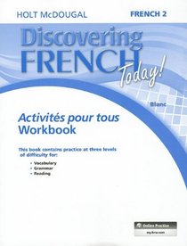 Discovering French Today: Activit?s pour tous Level 2