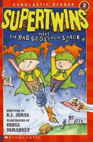 Supertwins Meet the Bad Dogs from Space (Scholastic Reader, Level 2)