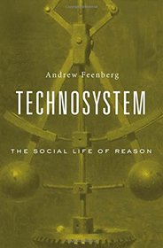 Technosystem: The Social Life of Reason