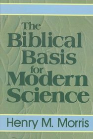 The Biblical Basis for Modern Science