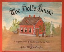 The Doll's House : A Reproduction of the Antique Pop-Up Book by Lothar Meggendorfer