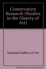 Conservation Research (Studies in the History of Art)