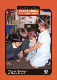 Resourcing Classroom Drama: 5-8