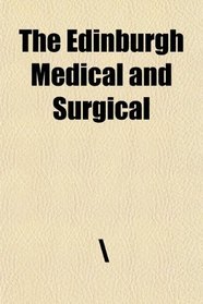 The Edinburgh Medical and Surgical