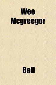 Wee Mcgreegor