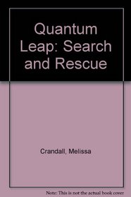 Search and Rescue (Quantum Leap, Bk 5)
