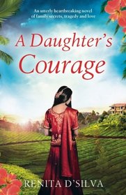 A Daughter's Courage: How much would you sacrifice to save your family?