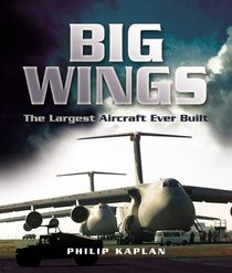 BIG WINGS: The Largest Aircraft Ever Built