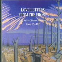 Love Letters from the Front: John Nash to Christine Kuhlenthal France 1916-1917