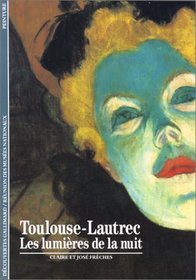 Toulouse-Lautrec: Les lumieres de la nuit (Peinture) (French Edition)