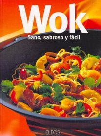 Wok - Sano, Sabroso y Facil (Spanish Edition)