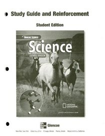 Glencoe Science: Level Green, Reinforcement and Study Guide, Student Edition (Glencoe Science: Level Green)