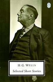 H. G. Wells: Selected Short Stories (Penguin Twentieth-Century Classics)