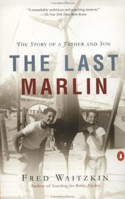 The Last Marlin : The Story of a Father and Son