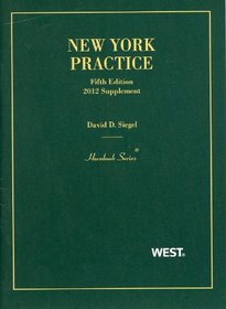 New York Practice, 5th,Student Edition, 2012 Supplement (Hornbooks)
