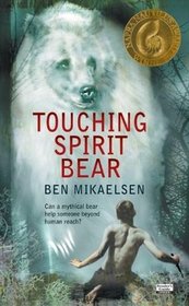 Touching Spirit Bear (Spirit Bear, Bk 1)