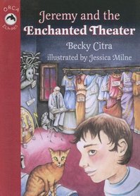Jeremy And the Enchanted Theater (Orca Echoes)