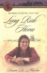 Andrea Carter and the Long Ride Home (Circle C Adventures)