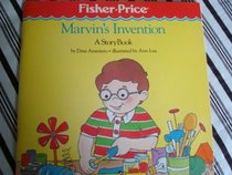 Marvin's Invention (Fisher Priced Little People Storybook)