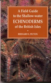A Field Guide to the Shallow-water Echinoderms of the British Isles