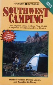 Southwest Camping 1996-1997: The Complete Guide to More Than 35,000 Campsites in Arizona and New Mexico