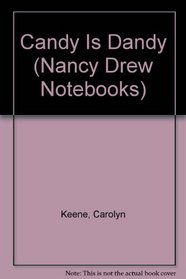 Candy Is Dandy (Nancy Drew Notebooks)