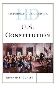 Historical Dictionary of the U.S. Constitution (Historical Dictionaries of U.S. Politics and Political Eras)