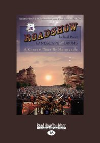 Roadshow: Landscape with Drums: A Concert Tour by Motorcycle