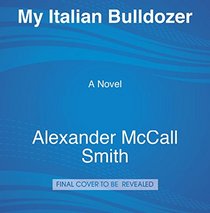 My Italian Bulldozer (Paul Stuart, Bk 1) (Large Print)