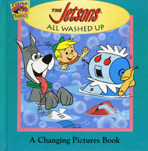 The Jetsons: All Washed Up : A Changing Pictures Book (Cartoon Classics)