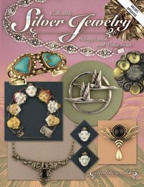 Collectible Silver Jewelry: Identification and Value Guide