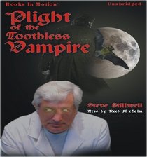 Plight of the Toothless Vampire (Audio CD) (Unabridged)