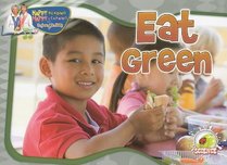 Eat Green (Happy Reading Happy Learning: Science)