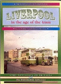Liverpool in the Age of the Tram (Nostalgia of Britain)