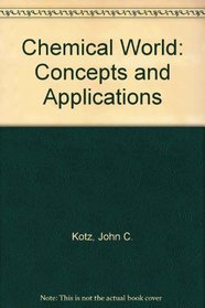Chemical World: Concepts and Applications