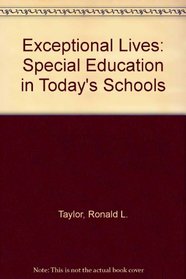Exceptional Lives: Special Education in Today's Schools