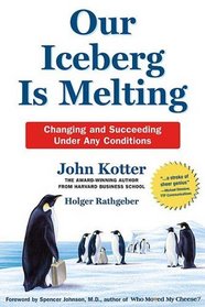 Our Iceberg Is Melting: Changing and Succeeding Under Any Conditions