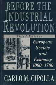 Before the Industrial Revolution: European Society and Economy, 1000-1700