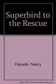 Superbird to the Rescue: 2