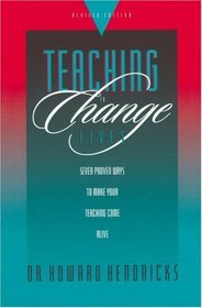 Teaching To Change Lives : Seven Laws Of The Teacher