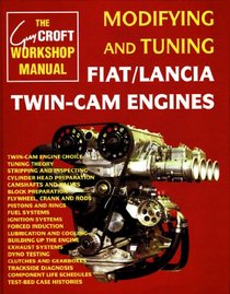 Modifying and Tuning Fiat/Lancia Twin-Cam Engines (Technical (Including Tuning & Modifying))