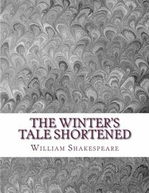 The Winter's Tale Shortened: Shakespeare Edited for Length