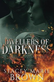 Dwellers of Darkness (Darkness Series Book 3)
