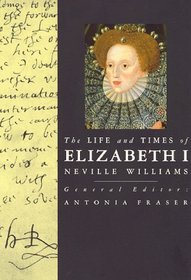 Elizabeth I (Life and Times Series)