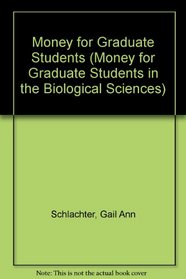 Money for Graduate Students in the Biological Sciences, 2010-2012
