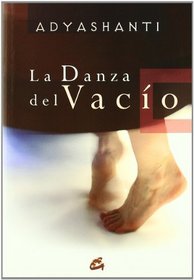 La danza del vacio/ The Dance Of The Emptiness (Spanish Edition)