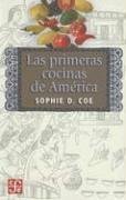 Las Primeras Cocinas De America / The First American Cuisines