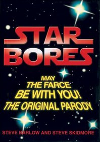 Star Bores: May the Farce be with You!