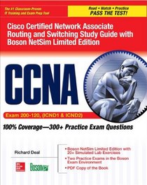 CCNA Cisco Certified Network Associate Routing and Switching Study Guide (Exams 200-120, ICND1, & ICND2), with Boson NetSim Limited Edition (Certification Press)