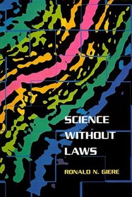 Science without Laws (Science and Its Conceptual Foundations)